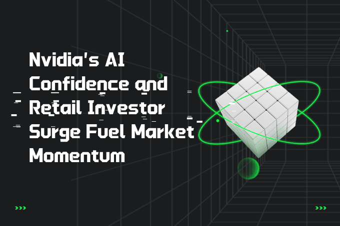 Nvidia’s AI Confidence and Retail Investor Surge Fuel Market Momentum