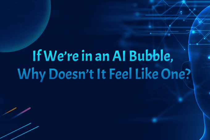 If We’re in an AI Bubble, Why Doesn’t It Feel Like One?